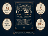 FREE - Off-Grid Solutions: DIY Solar & Water System Planner | Solar Sizing, Water Filtration, Budget Tracker, Installation Checklists